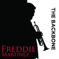 Freddie Martinez - The Backbone