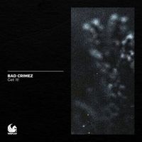 Bad Crimez - Get It!