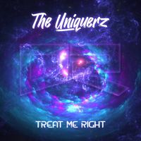 The Uniquerz - Treat Me Right