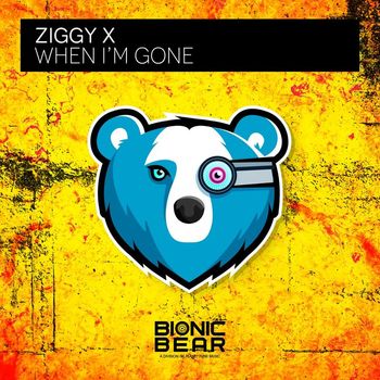 Ziggy X - When I'm Gone