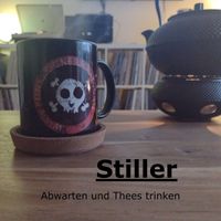 Stiller - Abwarten und Thees trinken
