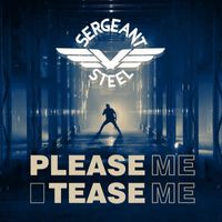 Sergeant Steel - Please Me, Tease Me