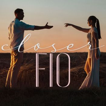 FIO - Closer