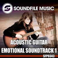 Soundfile Music - Acoustic Guitar Emotional Soundtrack 1