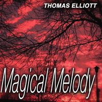Thomas Elliott - Magical Melody