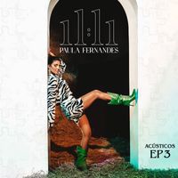 Paula Fernandes - 11:11 (EP 3 / Acústico)