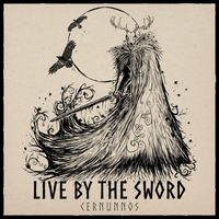 Live By The Sword - Cernunnos