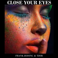 Frank Zeising & TZOR - Close Your Eyes