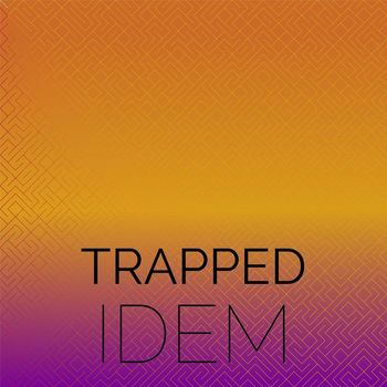 Various Artists - Trapped Idem