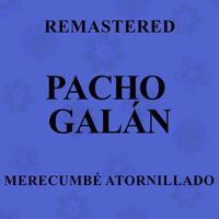 Pacho Galán - Merecumbé atornillado (Remastered)