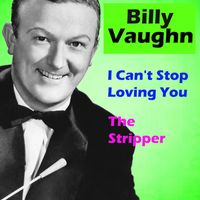Billy Vaughn - I Can't Stop Loving You