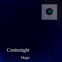 Centrenight - Magic