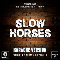 Urock Karaoke - Strange Game (From "Slow Horses") (Karaoke Version)