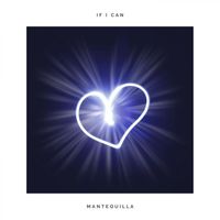 Mantequilla - If I Can