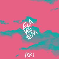 Ikki - ELA ME TEM