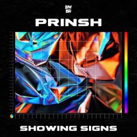 Prinsh - Showing Signs