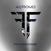 FckngNoise - Acromo