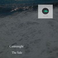 Centrenight - The Sale
