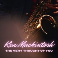 Ken Mackintosh - The Very Thought of You