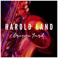Harold Land - Groove Yard