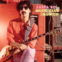 Frank Zappa - Mudd Club/Munich '80 (Live [Explicit])