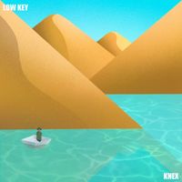 KNEX - Low Key
