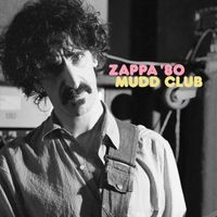 Frank Zappa - Mudd Club (Explicit)