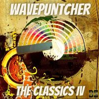 Wavepuntcher - The Classics IV (Explicit)