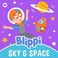 Blippi - Sky & Space