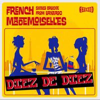 The French Mademoiselles - Diez de Diez