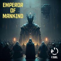 Fjuel - Emperor Of Mankind