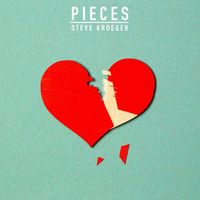 Steve Kroeger - Pieces (Explicit)
