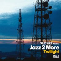 Soulstance and Jazz 2 More - Twilight