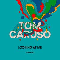 Tom Caruso - Looking At Me (Extended Mix)