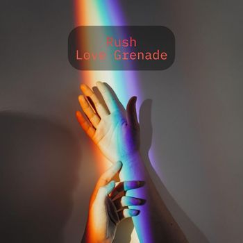 Rush - Love Grenade