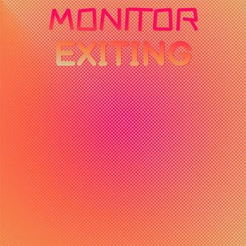 Various Artists - Monitor Exiting