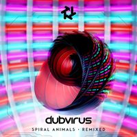 Dubvirus - Spiral Animals Remixed