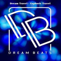 Dream Travel - Euphoric Travel