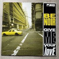 Be Noir - Give Me Your Love