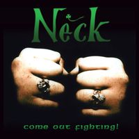 Neck - Come out Fighting! (Explicit)