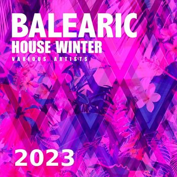 Various Artists - Balearic House Winter 2023