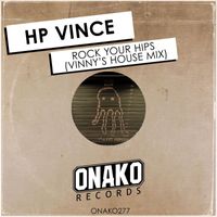 HP Vince - Rock Your Hips (Vinny’s House Mix)