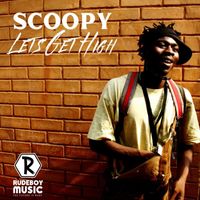 Scoopy - Let's Get High