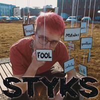 STYKS - Fool. (Explicit)