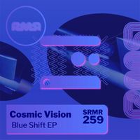 Cosmic Vision - Blue Shift EP