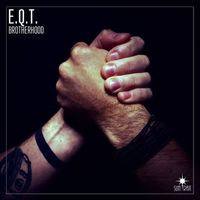 E.Q.T. - Brotherhood