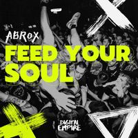 Abrox - Feed Your Soul
