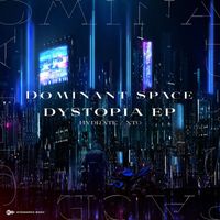 Dominant Space - DYSTOPIA EP