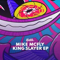 Mike McFLY - King Slayer