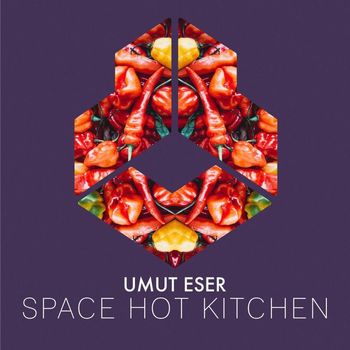 Umut Eser - Space Hot Kitchen